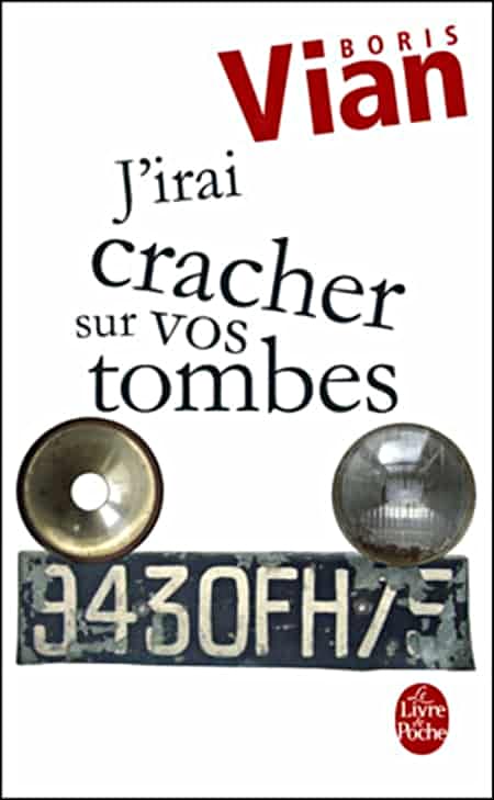 Couverture du roman « J'irai cracher sur vos tombes » de Boris Vian, avec deux phares de voiture et une plaque d'immatriculation