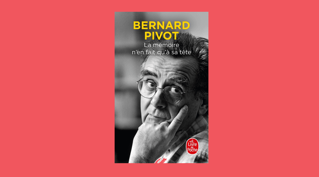 La Mémoire n'en fait qu'à sa tête Bernard Pivot Vojood Media La Mémoire n'en fait qu'à sa tête Bernard Pivot Vojood Media