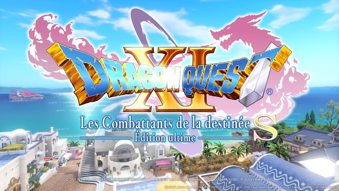 Logo Dragon Quest XI S avec le titre en français « Les Combattants de la destinée - Édition ultime », fond de paysage côtier méditerranéen avec ciel bleu et créatures roses