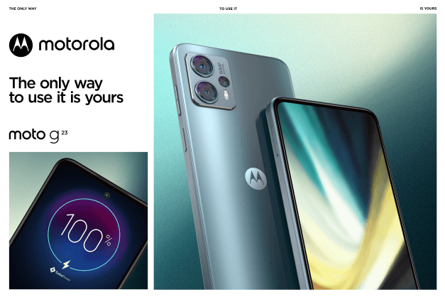 Smartphones Motorola moto g23 gris et blanc affichant un écran coloré, avec logo Motorola et slogan publicitaire