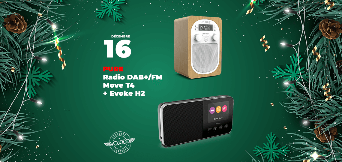 #16 • GAGNE ton pack Radio PURE Move T4 + Evoke H2 • Calendrier de l'Avent 2019