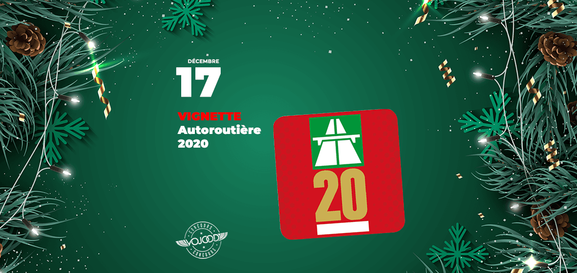 #17 • GAGNE ta vignette autoroutière 2020 • Calendrier de l'Avent 2019