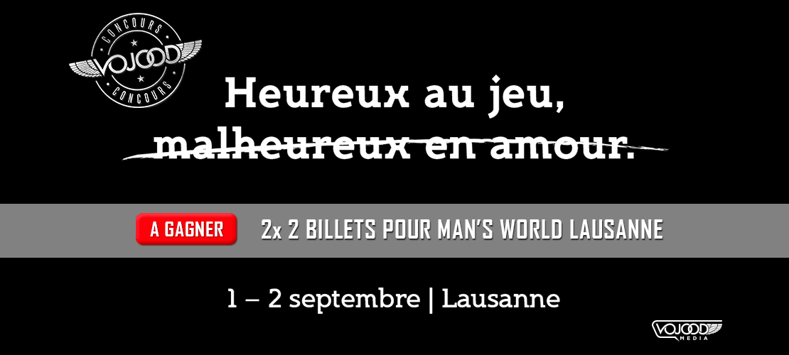 2x 2 Billets Pour Man's World Lausanne À Gagner