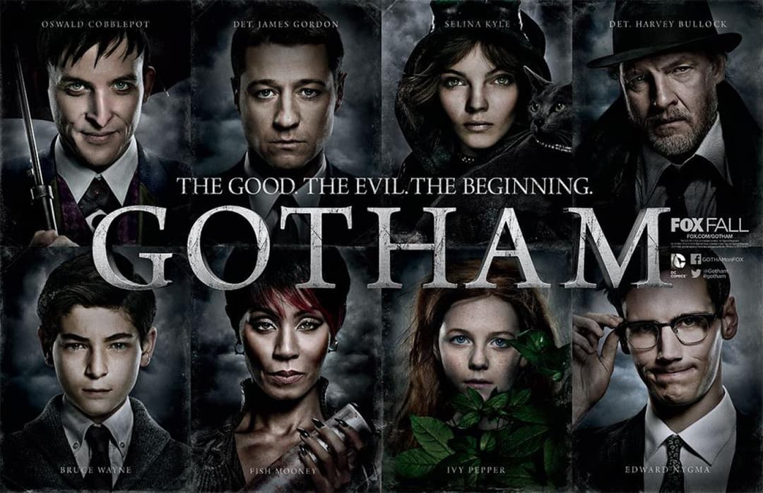 Affiche de la série Gotham montrant huit acteurs dans des portraits sombres avec le slogan « The good. The evil. The beginning »