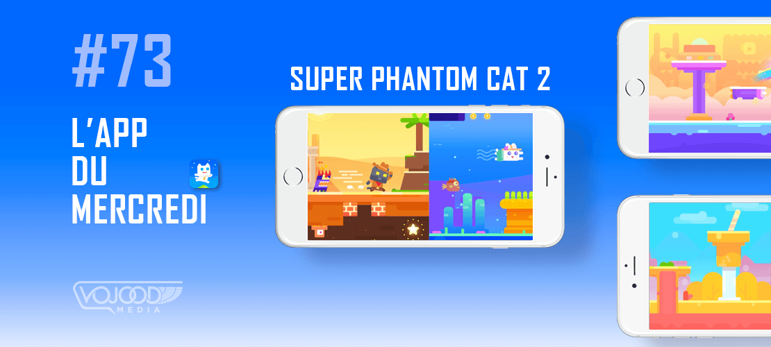 #73 L'App du Mercredi • Super Phantom Cat 2